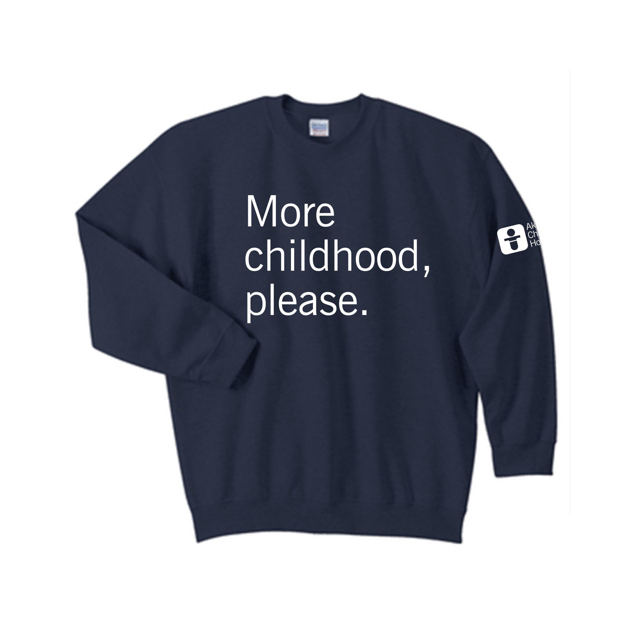 More Childhood Please Crewneck Sweatshirt