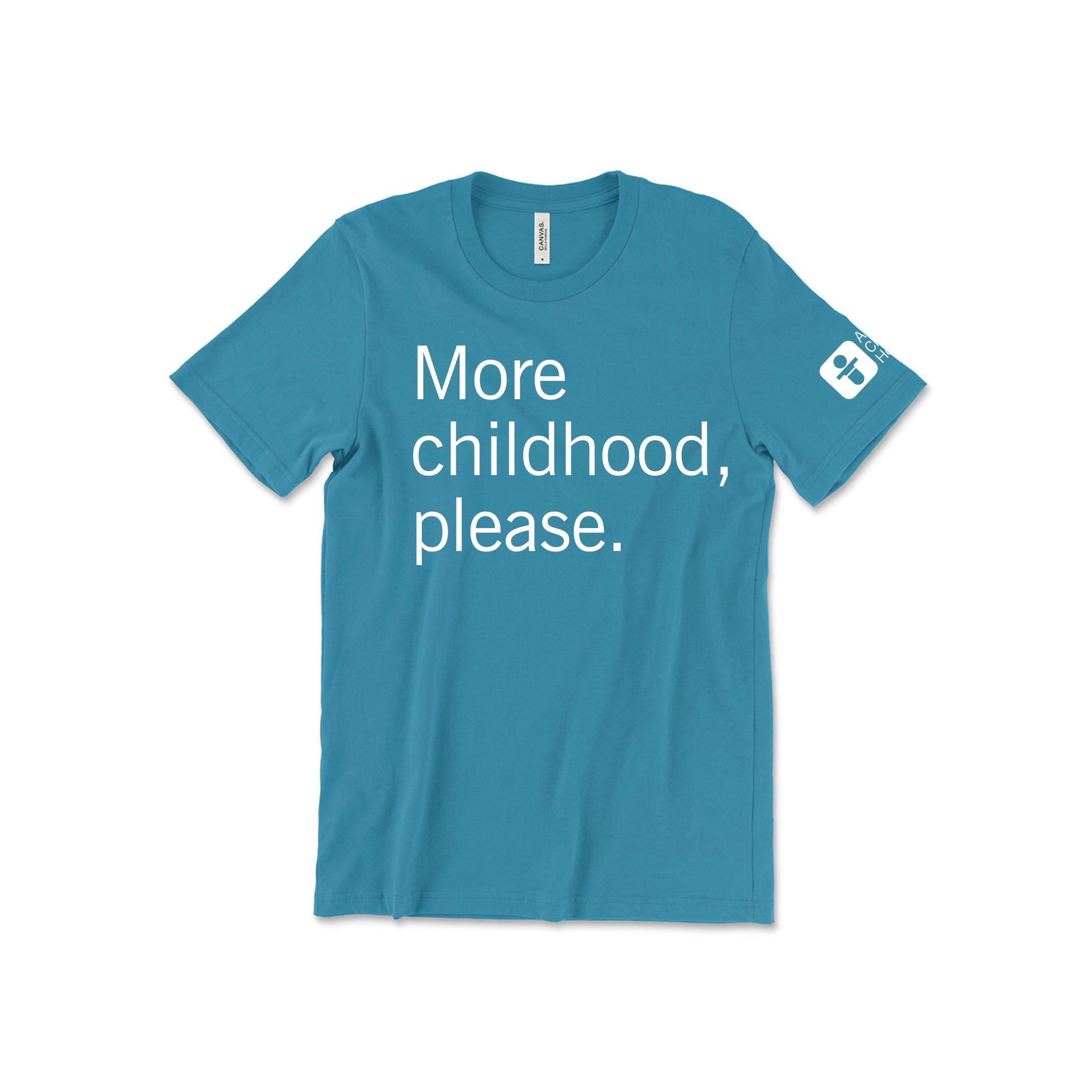 More Childhood Please T-shirt