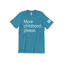 Load image into Gallery viewer, More Childhood Please T-shirt